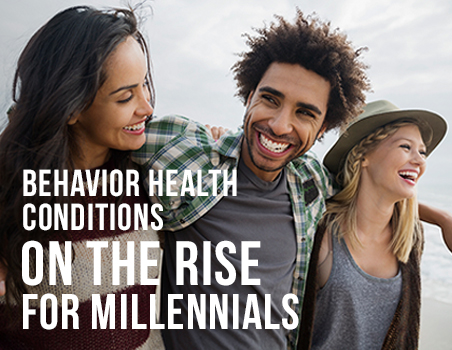 Behavior Health conditions on the rise for millennials